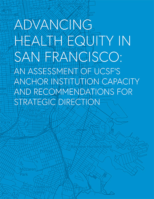 Cover of the anchor institution report titles Advancing Health Equity in San Francisco